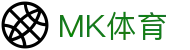 MK体育 - 中国官方网站首页